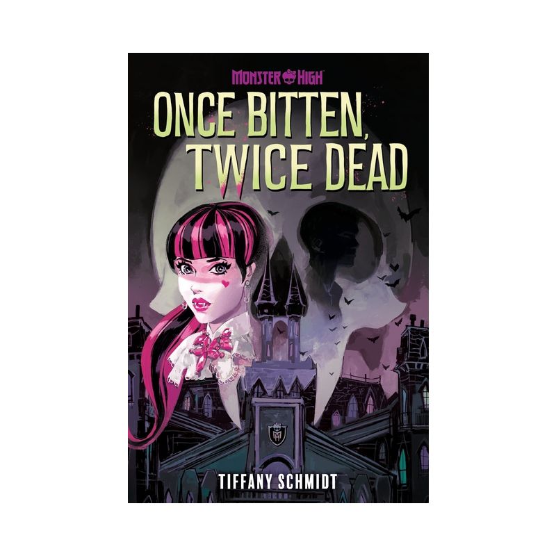 Once Bitten, Twice Dead (a Monster High YA Novel) - by  Tiffany Schmidt (Hardcover), 1 of 2