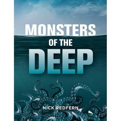 Monsters of the Deep - by  Nick Redfern (Paperback)