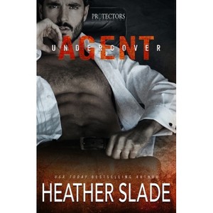 Undercover Agent - by  Heather Slade (Paperback) - 1 of 1