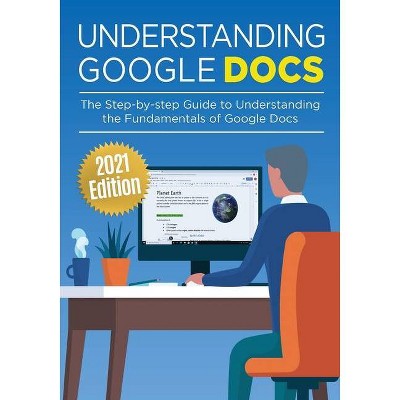 Understanding Google Docs - (Google Apps) by  Kevin Wilson (Paperback)