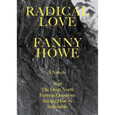 Radical Love - by  Fanny Howe (Paperback)