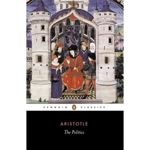 The Politics - (Penguin Classics) by  Aristotle (Paperback) - 1 of 1