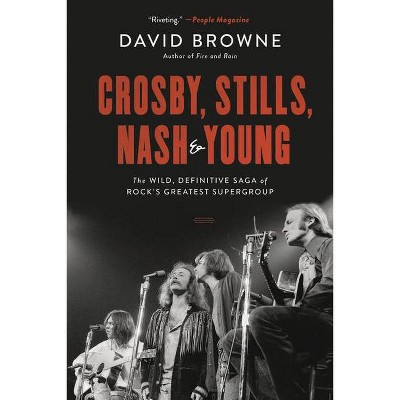 Crosby, Stills, Nash and Young - by David Browne