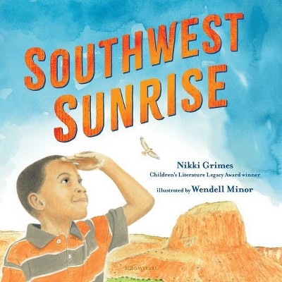 Southwest Sunrise - by  Nikki Grimes (Hardcover)