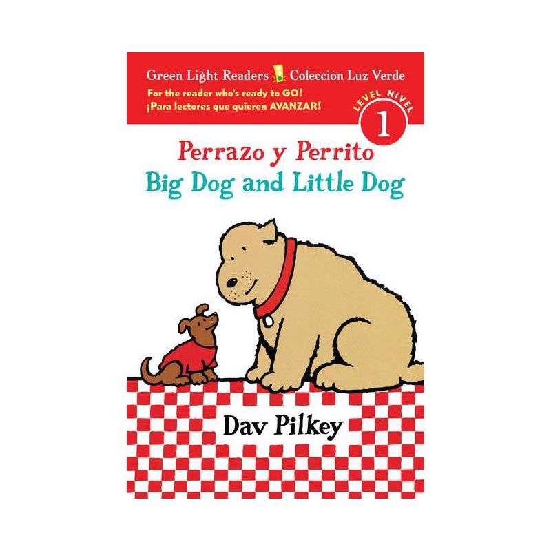 Big Dog and Little Dog/Perrazo Y Perrito - (Green Light Readers) by  Dav Pilkey (Paperback), 1 of 2