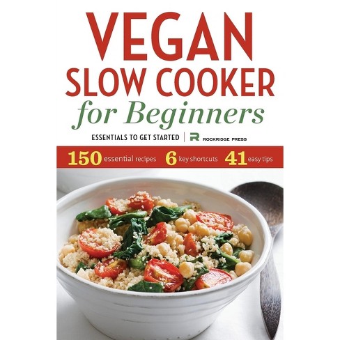 Vegan Slow Cooker for Beginners - by  Rockridge Press (Paperback) - image 1 of 1