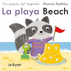 La Playa/Beach - (Raccoon Rambles (Spanish/English)) by  Jo Byatt (Board Book) - 1 of 1