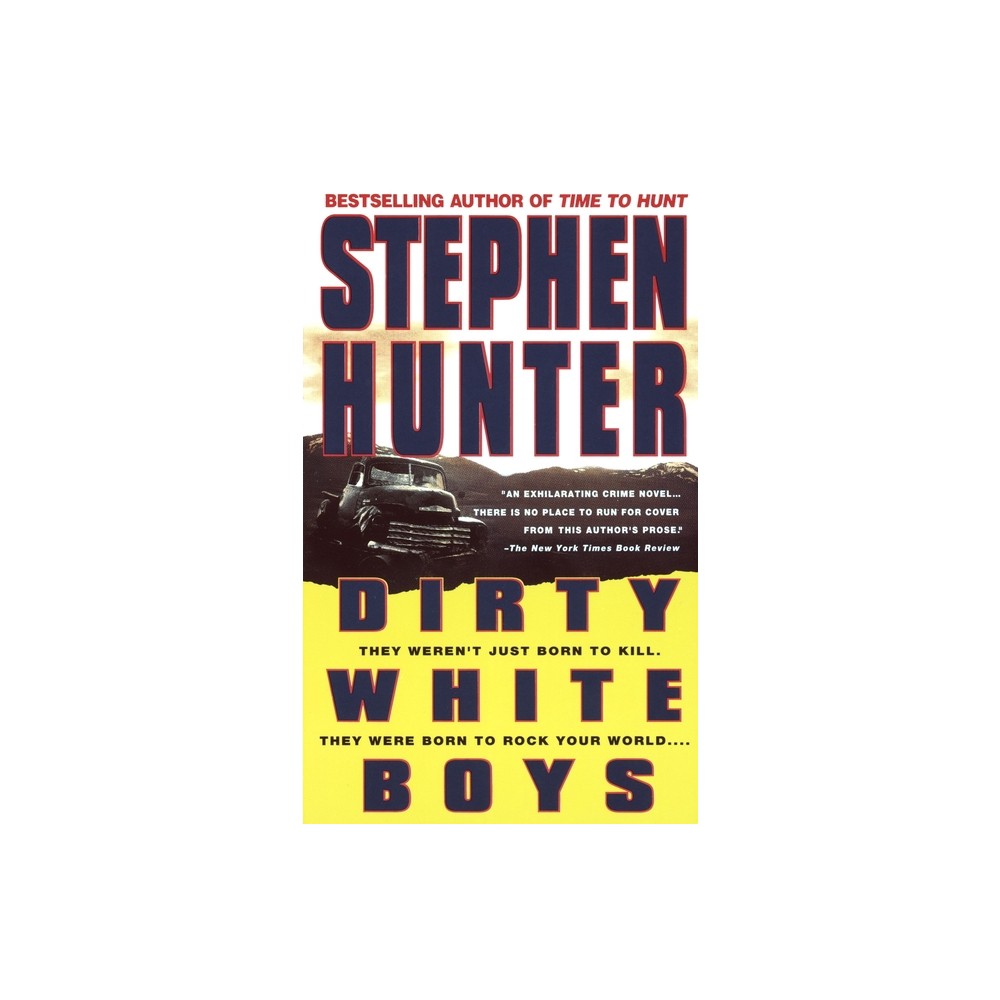 Dirty White Boys - by Stephen Hunter (Paperback)