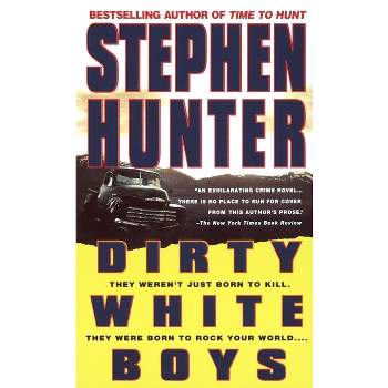 Dirty White Boys - by  Stephen Hunter (Paperback)
