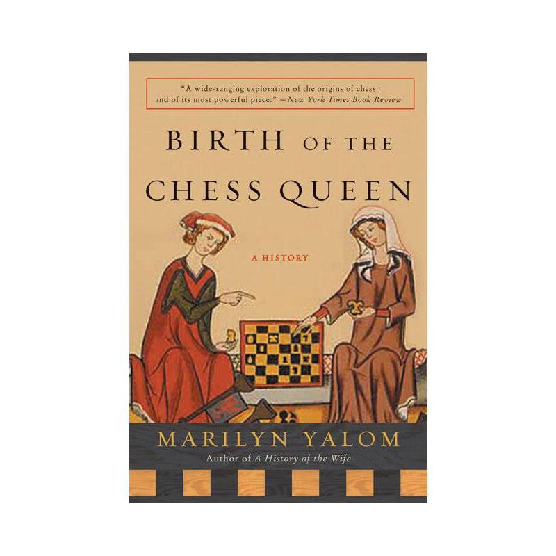 Birth of the Chess Queen - by  Marilyn Yalom (Paperback), 1 of 2