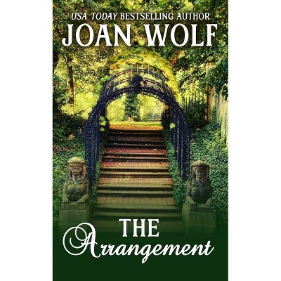 The Arrangement - by  Joan Wolf (Paperback)
