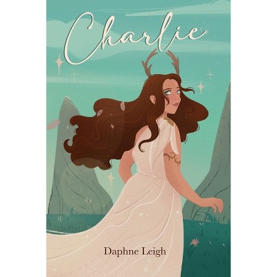 Charlie - (Love Sequence) by  Daphne Leigh (Paperback)