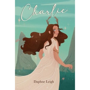 Charlie - (Love Sequence) by  Daphne Leigh (Paperback) - 1 of 1