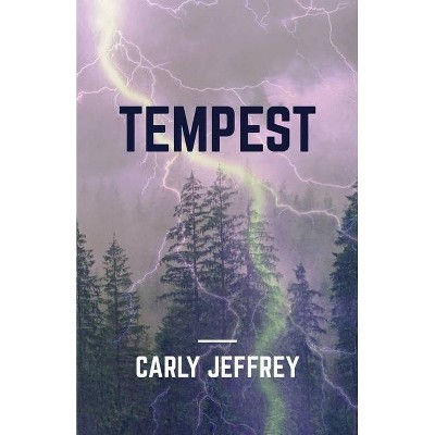 Tempest - by  Carly Jeffrey (Paperback)