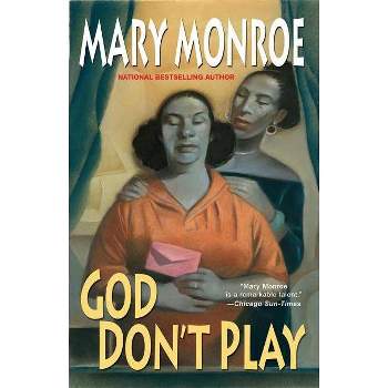 God Don't Play - by  Mary Monroe (Paperback)