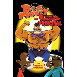 Big Monty and The Pumped Up Principal - (Paperback)