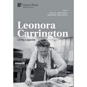 Leonora Carrington - (Art) by  Ailsa Cox & James Hewison & Michelle Man (Hardcover) - 1 of 1