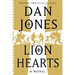 Lion Hearts - (Essex Dogs Trilogy) by  Dan Jones (Hardcover) - 1 of 1