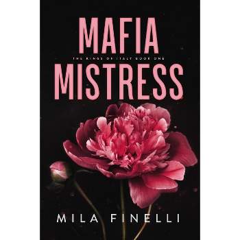 Mafia Mistress - by  Mila Finelli (Paperback)