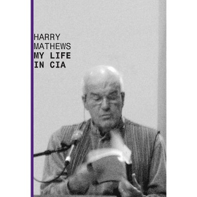 My Life in CIA - by  Harry Mathews (Paperback)