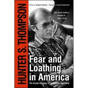 Fear and Loathing in America - (Gonzo Letters) by  Hunter S Thompson (Paperback) - 1 of 1