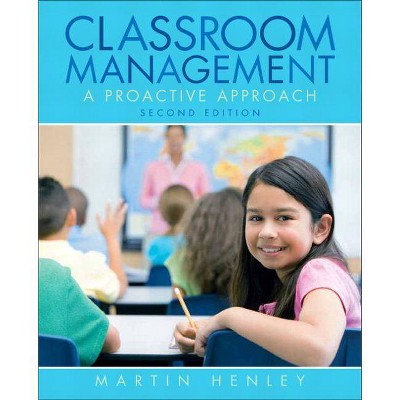 Classroom Management - 2nd Edition by  Martin Henley (Paperback)