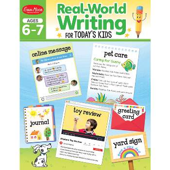 Real-World Writing for Today's Kids, Ages 6 - 7 Workbook - (Real-World Writing Activities for Today's Kids) by  Evan-Moor Educational Publishers