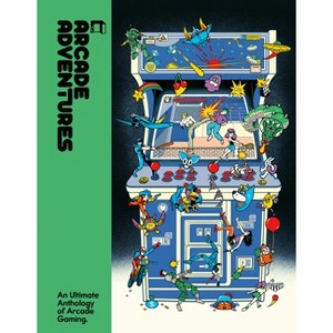 Arcade Adventures - by  Lost in Cult (Hardcover) - 1 of 1