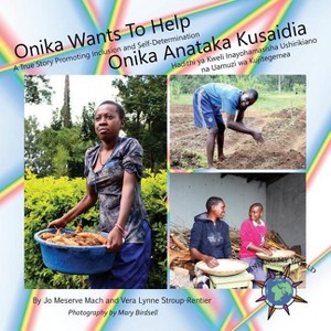 Onika Wants To Help/ Onika Anataka Kusaidia - (Finding My World) by  Jo Meserve Mach & Vera Lynne Sroup-Rentier (Paperback) - 1 of 1