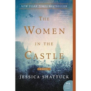 Women In The Castle - By Jessica Shattuck ( Paperback ) - 1 of 1