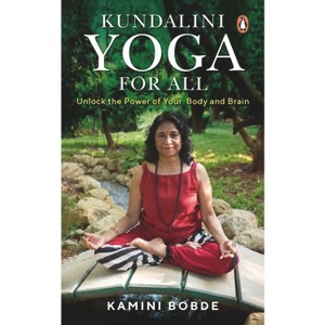 Kundalini Yoga for All - by  Kamini Bobde (Paperback) - 1 of 1