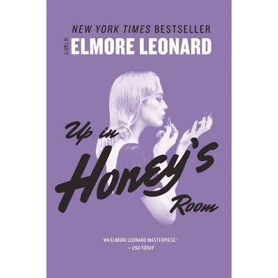 Up in Honey's Room - by  Elmore Leonard (Paperback)