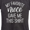 Women's - Instant Message - My Favorite Niece Gave Me This Shirt Short Sleeve Graphic T-Shirt - 2 of 4