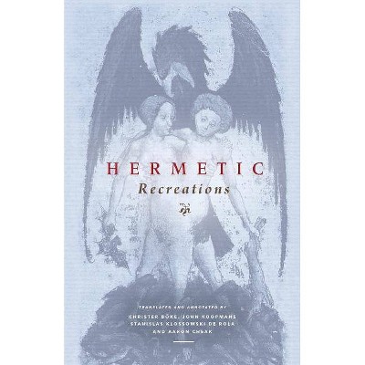 Hermetic Recreations - by  Christer Böke & John Koopmans & Stanislas Klossowski De Rola (Paperback)