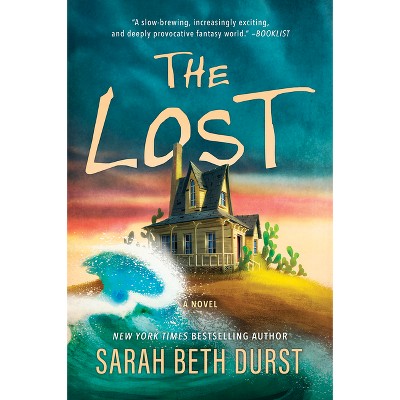 The Lost - by  Sarah Beth Durst (Paperback)