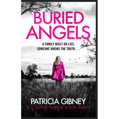Buried Angels - by  Patricia Gibney (Paperback)