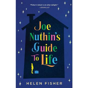 Joe Nuthin's Guide to Life - by  Helen Fisher (Paperback)