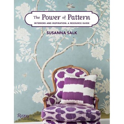 The Power of Pattern - by  Susanna Salk (Hardcover)