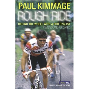 Rough Ride - (Yellow Jersey Cycling Classics) by  Paul Kimmage (Paperback) - 1 of 1