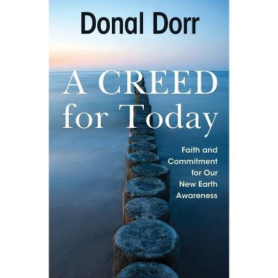 A Creed for Today - by  Donal Dorr (Paperback)