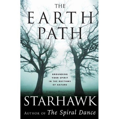 The Earth Path - by  Starhawk (Paperback)