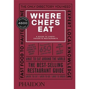 Where Chefs Eat - (Hardcover) - 1 of 1