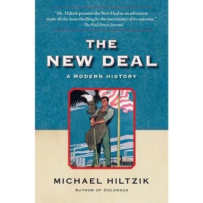 The New Deal - By Michael Hiltzik (paperback) : Target