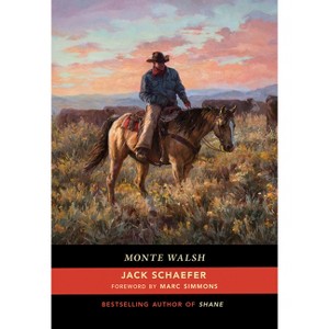 Monte Walsh - by  Jack Schaefer (Paperback) - 1 of 1