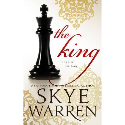 The King - (Masterpiece) by  Skye Warren (Paperback)