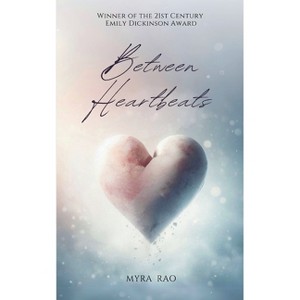 Between Heartbeats - by  Myra Rao (Paperback) - 1 of 1