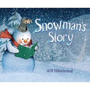 Snowman's Story - by  Will Hillenbrand (Hardcover) - 1 of 1