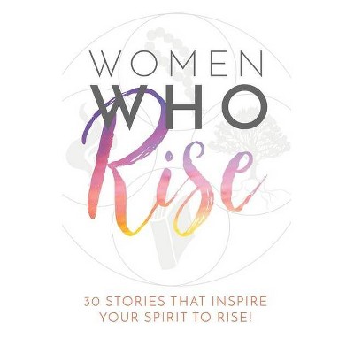 Women Who Rise - by  Kate Butler (Paperback)