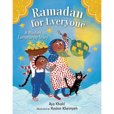 Ramadan for Everyone - by  Aya Khalil (Hardcover)