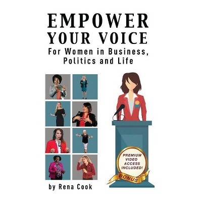 Empower your Voice - by  Rena Cook (Paperback)